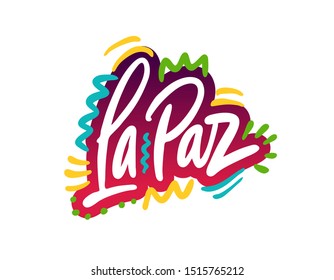 La Paz, Bolivia. Capital city typography lettering design. Hand drawn brush calligraphy, text for greeting card, t-shirt, post card, poster. Isolated vector illustration.