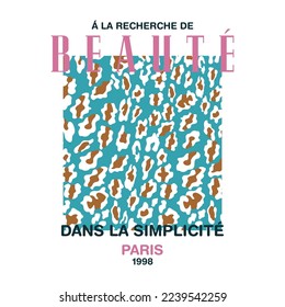 À LA RECHERCHE DE BEAUTÉ 
DANS LA SIMPLICITÉ,French means LOOKING FOR BEAUTY
IN SIMPLICITY,skin animal abstract,Graphic design print t-shirts fashion,vector,poster,card