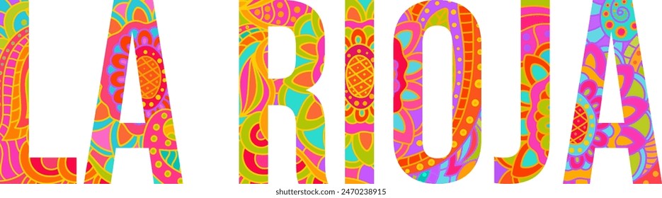 La Rioja region design text. Colorful doodle pattern. Floral motifs