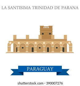 La Santisima Trinidad De Parana in Paraguay. Flat cartoon style historic sight showplace attraction web vector illustration. World countries cities vacation travel sightseeing South America collection