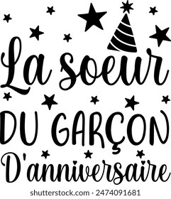 La Soeur Du Garçon D'anniversaire (eng: The Birthday Boy's Sister) vector hand drawn lettering in French