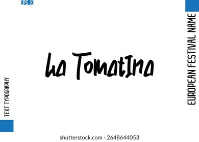 La Tomatina    - Festival Europeu Nome Moderno Estiloso Tipografia Texto 