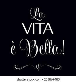 "La vita e bella", Quote Typographic Background, vector format