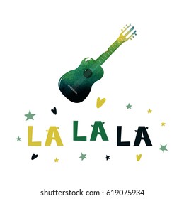 La La La. Watercolor guitar with a cheerful text. Cute cartoon lettering. Flat illustration isolate on white background. Print. Vector illustration