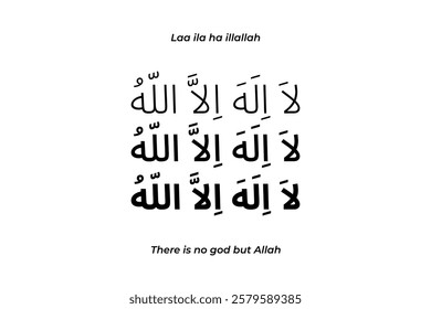 Laa ila ha illallah Arabic black calligraphy isolated on the white background.