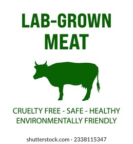 Lab - grown meat. Cruelty free, safe, healthy. Environmentally friendly.Beef made from plants. Meat-free  Cultured meat badge logo, icon. Can be used business company for eco, organic.