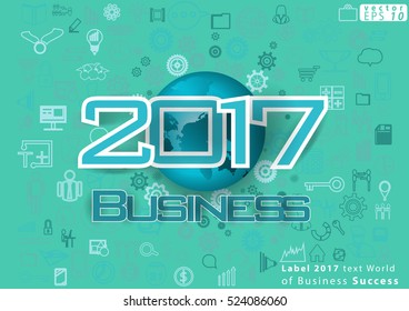 Label 2017 text World of Business Success modern design Idea and Concept Vector illustration with icon.