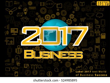 Label 2017 text World of Business Success modern design Idea and Concept Vector illustration with icon.
