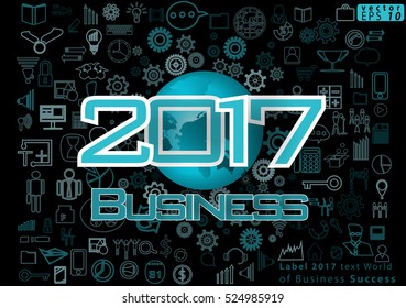 Label 2017 text World of Business Success modern design Idea and Concept Vector illustration with icon.