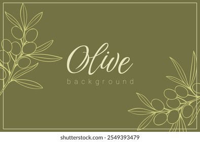 Label banner with olives silhouettes in frame and place for insert, olive background for design. Vector illustration