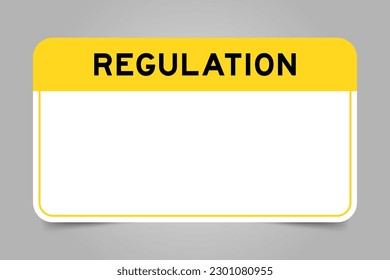Label banner that have yellow headline with word regulation and white copy space, on gray background
