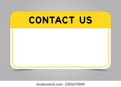 Label banner that have yellow headline with word contact us and white copy space, on gray background