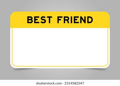 Label banner that have yellow headline with word best friend and white copy space, on gray background