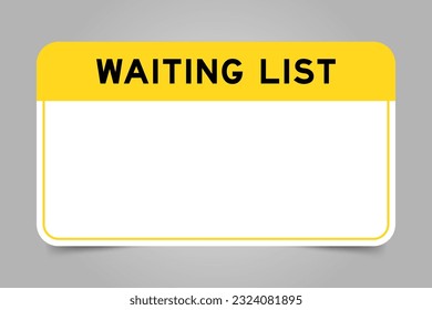 Label banner that have yellow headline with word waiting list and white copy space, on gray background