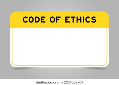 Label banner that have yellow headline with word code of ethics and white copy space, on gray background