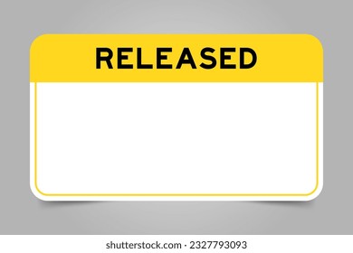 Label banner that have yellow headline with word released and white copy space, on gray background