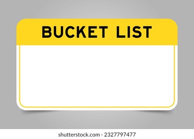 Label banner that have yellow headline with word bucket list and white copy space, on gray background