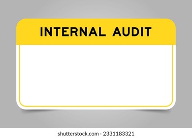 Label banner that have yellow headline with word internal audit and white copy space, on gray background