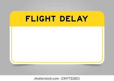 Label banner that have yellow headline with word flight delay and white copy space on gray background