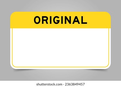 Label banner that have yellow headline with word original and white copy space on gray background