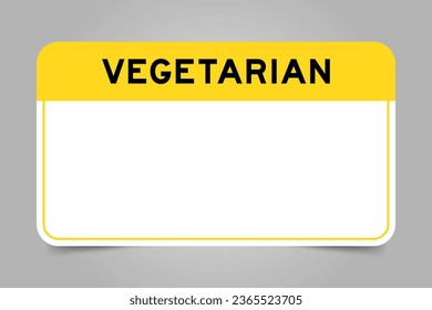 Label banner that have yellow headline with word vegetarian and white copy space, on gray background