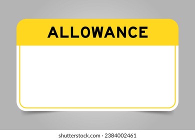Label banner that have yellow headline with word allowance and white copy space, on gray background