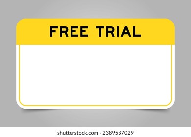Label banner that have yellow headline with word free trial and white copy space, on gray background