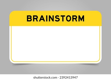 Label banner that have yellow headline with word brainstorm and white copy space, on gray background