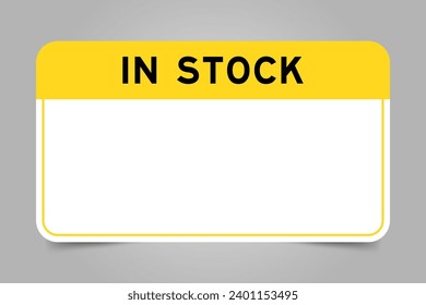 Label banner that have yellow headline with word in stock and white copy space, on gray background