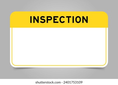 Label banner that have yellow headline with word inspection and white copy space, on gray background