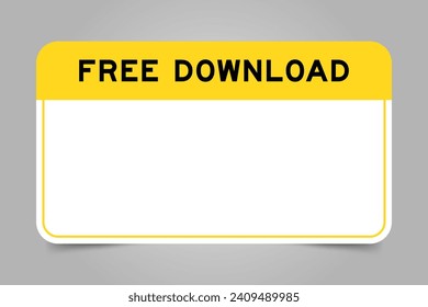Label banner that have yellow headline with word free download and white copy space, on gray background