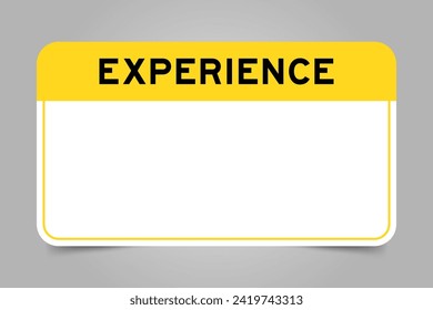 Label banner that have yellow headline with word experience and white copy space, on gray background