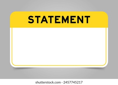 Label banner that have yellow headline with word statement and white copy space, on gray background