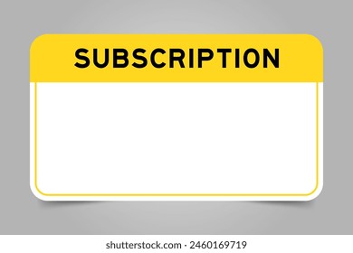 Label banner that have yellow headline with word subscription and white copy space, on gray background