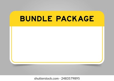 Label banner that have yellow headline with word bundle package and white copy space, on gray background