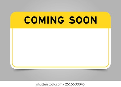 Label banner that have yellow headline with word coming soon and white copy space, on gray background