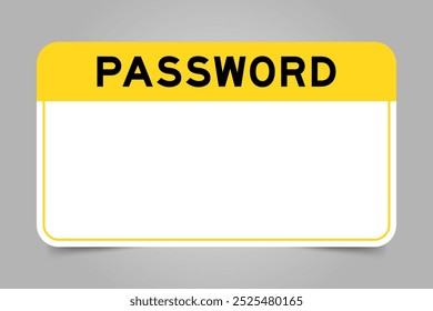 Label banner that have yellow headline with word password and white copy space, on gray background