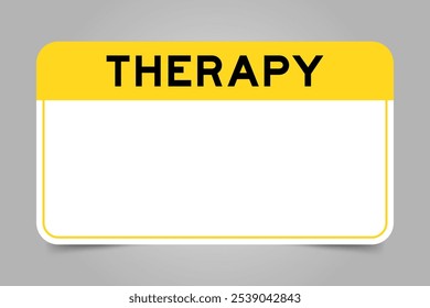Label banner that have yellow headline with word therapy and white copy space, on gray background