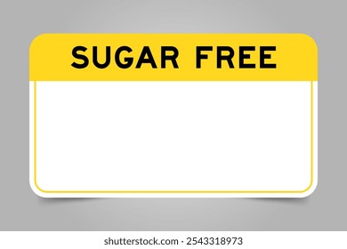 Label banner that have yellow headline with word sugar free and white copy space, on gray background