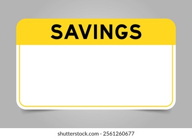 Label banner that have yellow headline with word savings and white copy space, on gray background