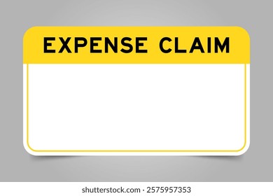 Label banner that have yellow headline with word expense claim and white copy space, on gray background