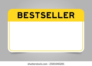 Label banner that have yellow headline with word bestseller and white copy space, on gray background