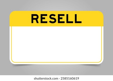 Label banner that have yellow headline with word resell and white copy space, on gray background