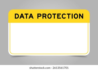 Label banner that have yellow headline with word data protection and white copy space, on gray background