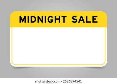 Label banner that have yellow headline with word midnight sale and white copy space, on gray background