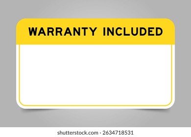 Label banner that have yellow headline with word warranty included and white copy space, on gray background
