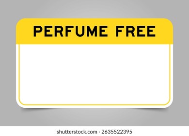 Banner da etiqueta com manchete amarela com perfume de palavra livre e espaço de cópia branco, sobre fundo cinza