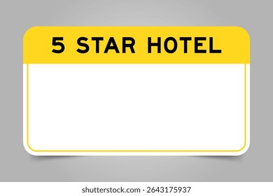 Label banner that have yellow headline with word 5 star hotel and white copy space, on gray background