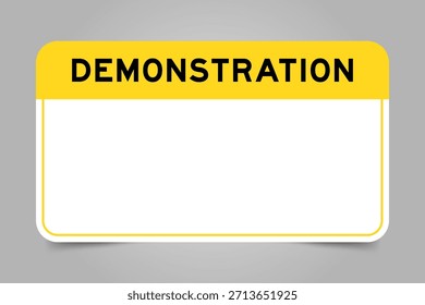 Label banner that have yellow headline with word demonstration and white copy space, on gray background