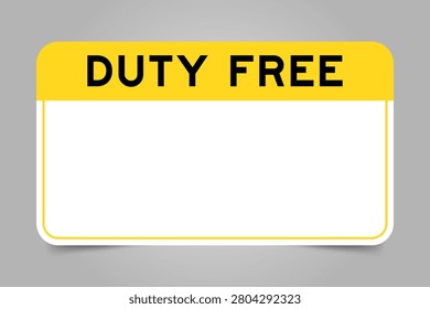 Label banner that have yellow headline with word duty free and white copy space, on gray background